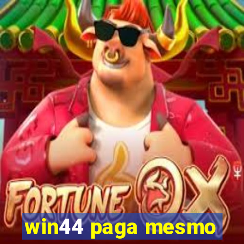 win44 paga mesmo